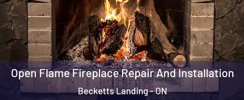  Open Flame Fireplace Repair And Installation Becketts Landing - ON