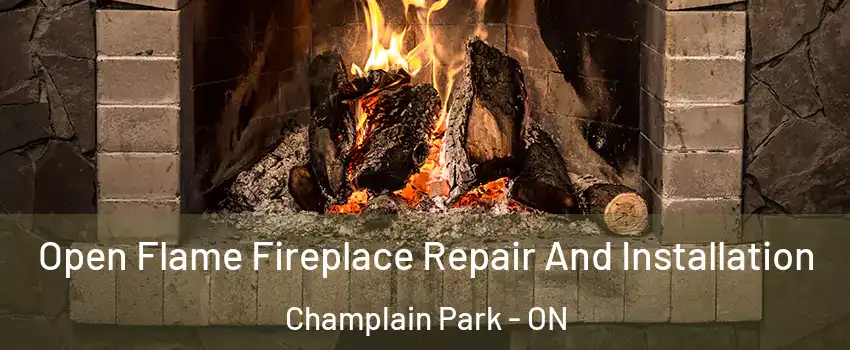  Open Flame Fireplace Repair And Installation Champlain Park - ON