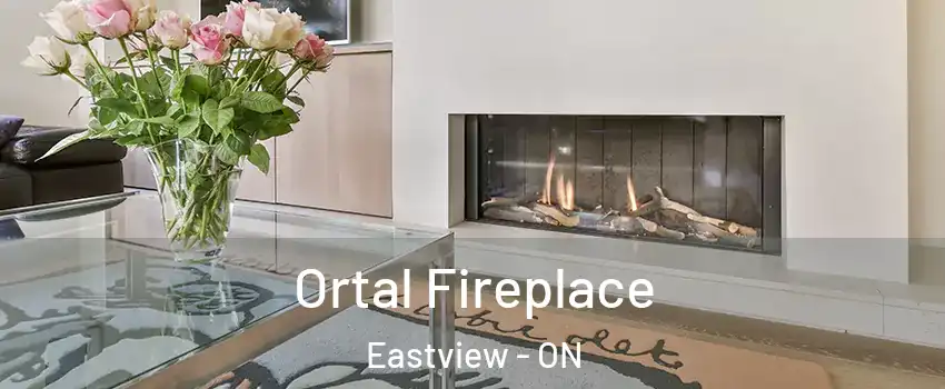 Ortal Fireplace Eastview - ON