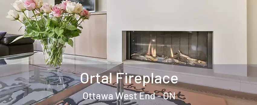 Ortal Fireplace Ottawa West End - ON