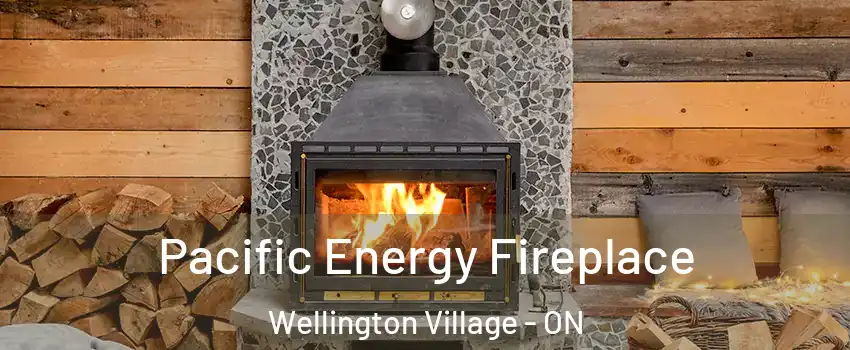  Pacific Energy Fireplace Wellington Village - ON