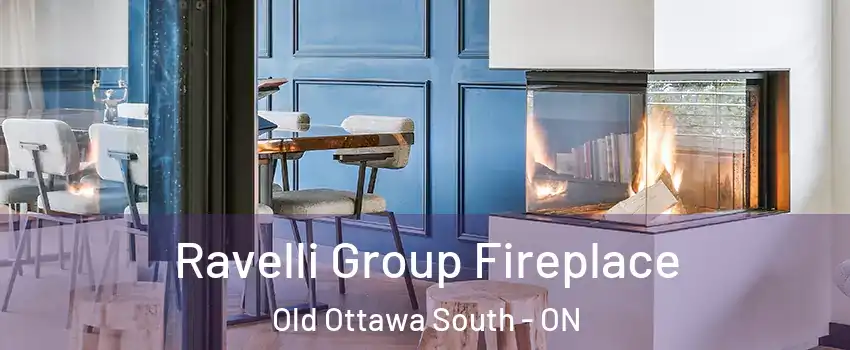  Ravelli Group Fireplace Old Ottawa South - ON
