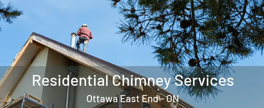  Residential Chimney Services Ottawa East End - ON