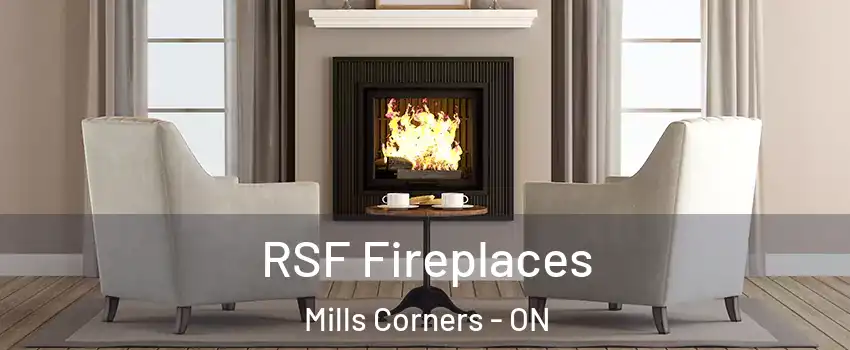  RSF Fireplaces Mills Corners - ON