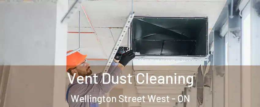  Vent Dust Cleaning Wellington Street West - ON