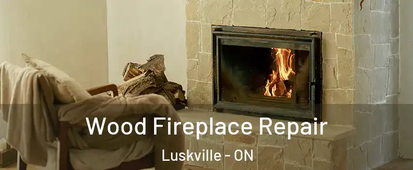  Wood Fireplace Repair Luskville - ON