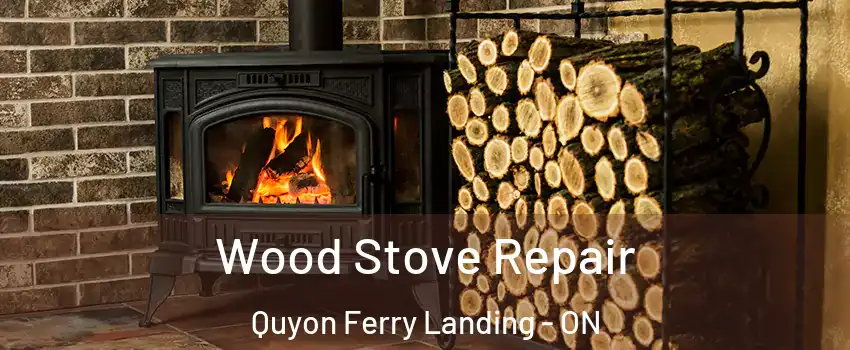  Wood Stove Repair Quyon Ferry Landing - ON